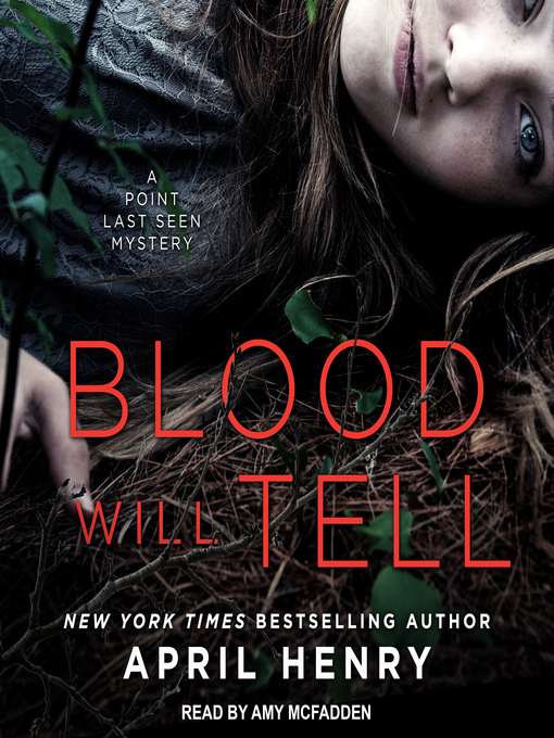 Title details for Blood Will Tell by April Henry - Available